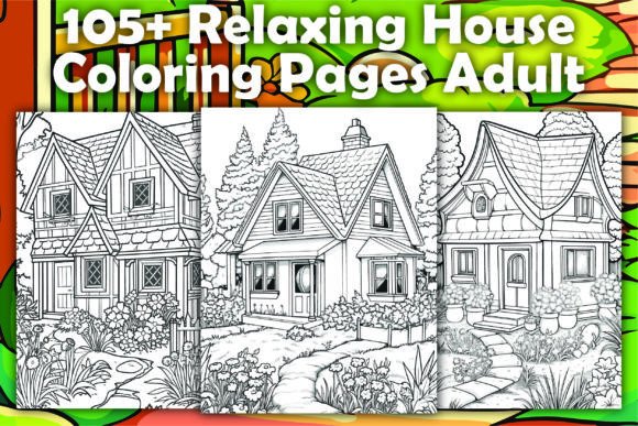 105 Relaxing House Coloring Pages for Adults: A Creative and Profitable Opportunity