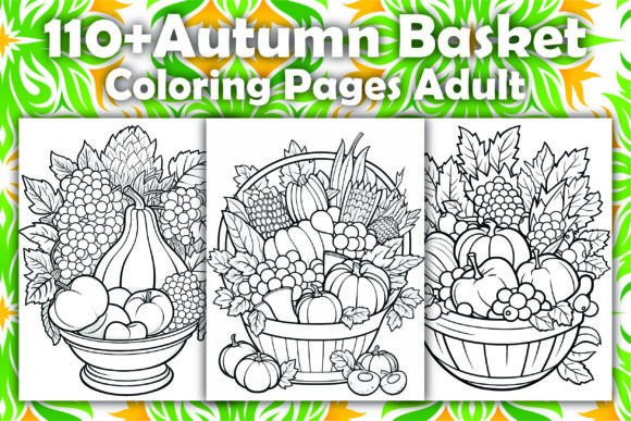 110 Autumn Basket Coloring Pages Adult: A Comprehensive Overview