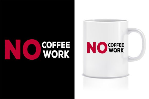 No Coffee No Work Typography Mug Design: A Practical Evaluation for Creators and Retailers